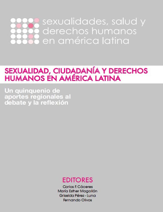 Sexualidad, ciudadanía y derechos humanos en América Latina. Un quinquenio de aportes regionales al debate y la reflexión.  width=