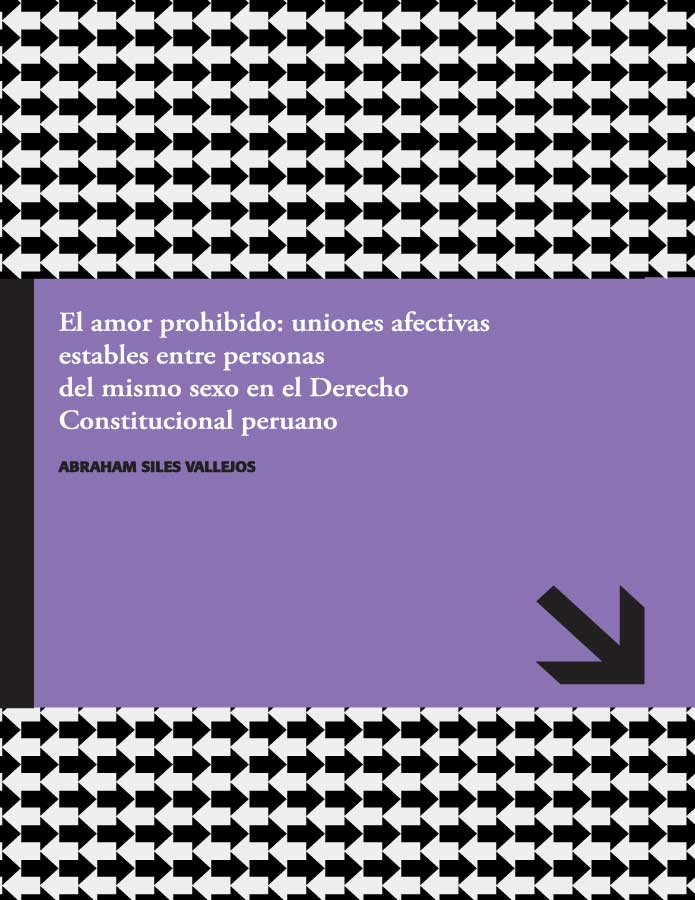 El amor prohibido: Uniones afectivas estables entre personas del mismo sexo en el derecho constitucional peruano.  width=