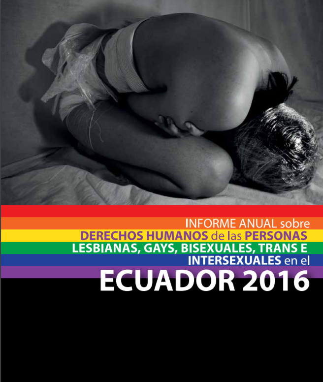 Informe anual sobre Derechos Humanos de las personas LGBTI en el Ecuador, 2016.  width=
