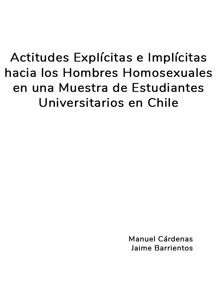 Actitudes Explícitas e Implícitas hacia los Hombres Homosexuales en una Muestra de Estudiantes Universitarios en Chile  width=