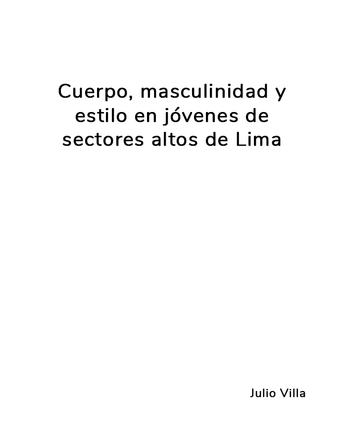 Cuerpo, masculinidad y estilo en jóvenes de sectores altos de Lima  width=