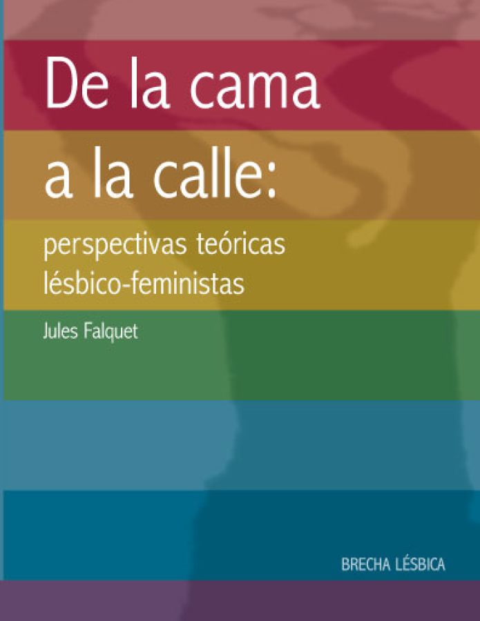 De la cama a la calle: Perspectivas teóricas lésbico feministas  width=