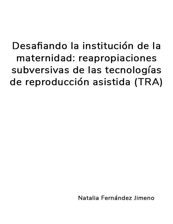 Desafiando la institución de la maternidad: reapropiaciones subversivas de las tecnologías de reproducción asistida (TRA)  width=