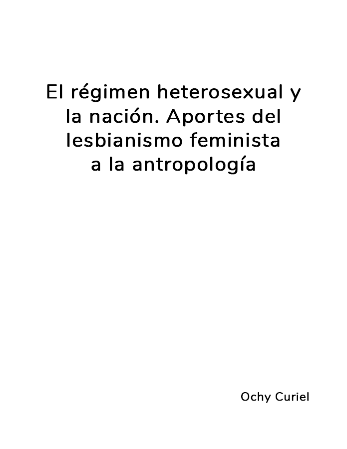 El régimen heterosexual y la nación. Aportes del lesbianismo feminista a la antropología  width=