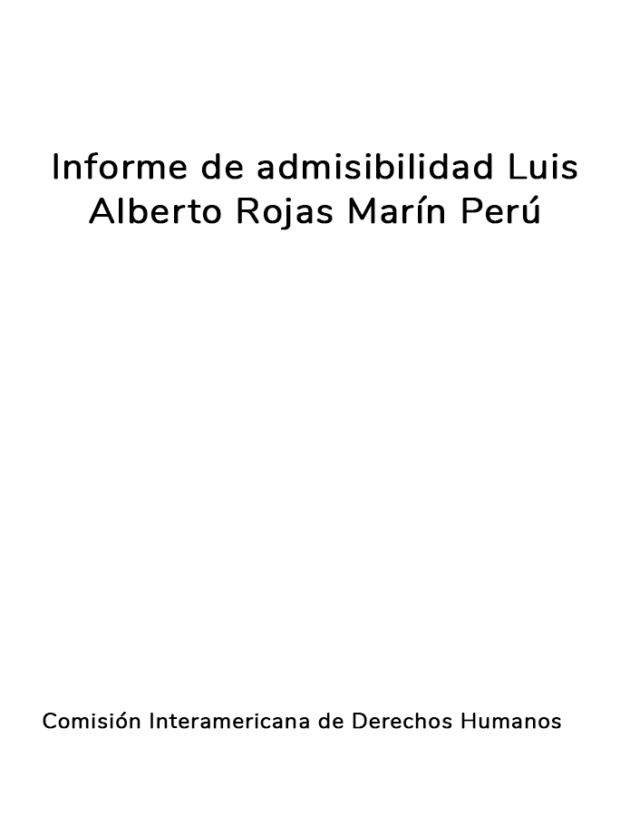 Informe de admisibilidad Luis Alberto Rojas Marín Perú  width=