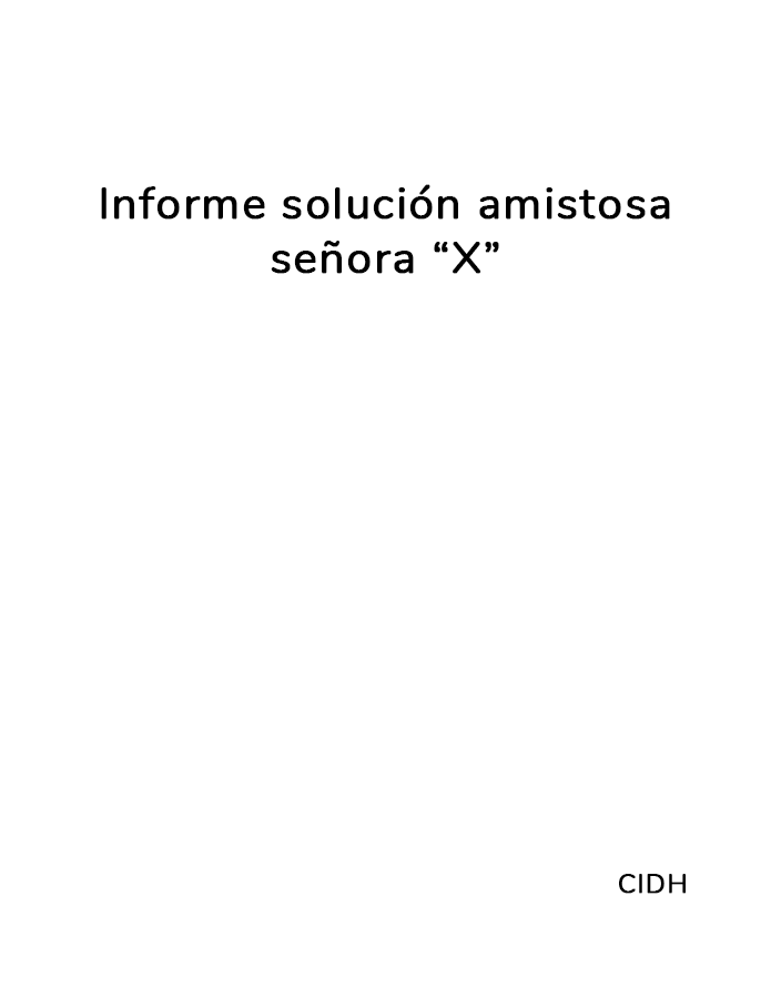 Informe solución amistosa señora “X”  width=