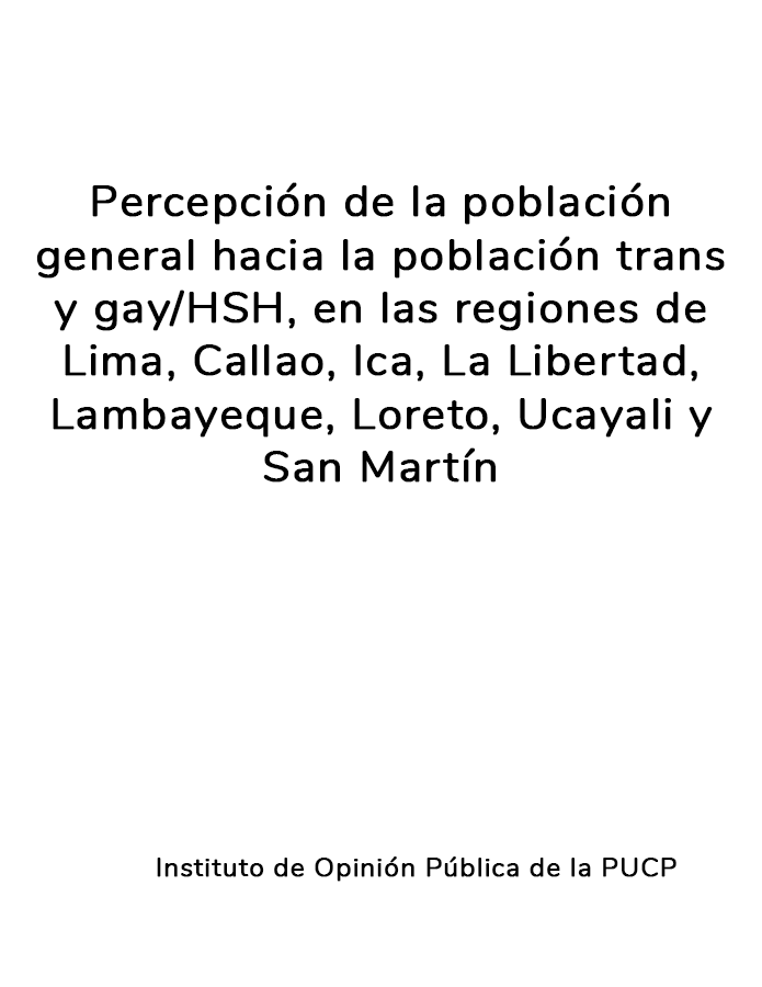 Percepción de la población general hacia la población trans y gay/HSH, en las regiones de Lima, Callao, Ica, La Libertad, Lambayeque, Loreto, Ucayali y San Martín  width=