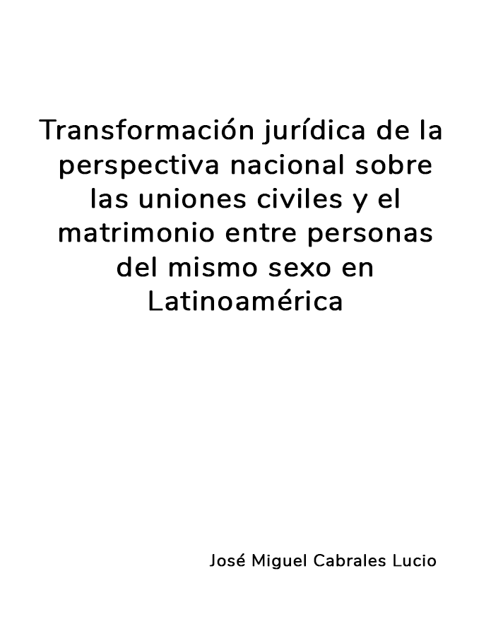 Transformación jurídica de las perspectiva nacionales sobre las uniones civiles y el matrimonio entre personas del mismo sexo en Latinoamérica  width=