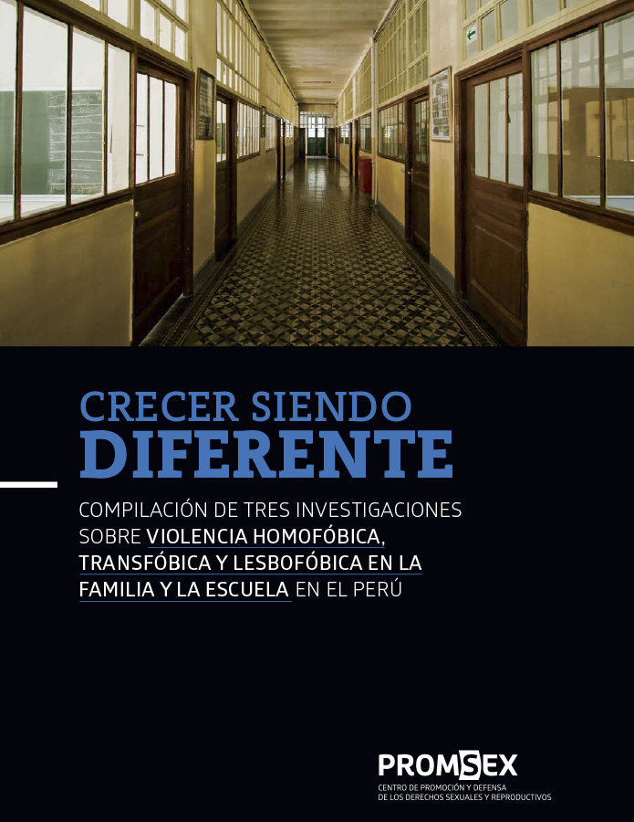 Crecer siendo diferente: Compilación de tres investigaciones sobre violencia homofóbica, transfóbica y lesbofóbica en la familia y la escuela en el Perú.  width=